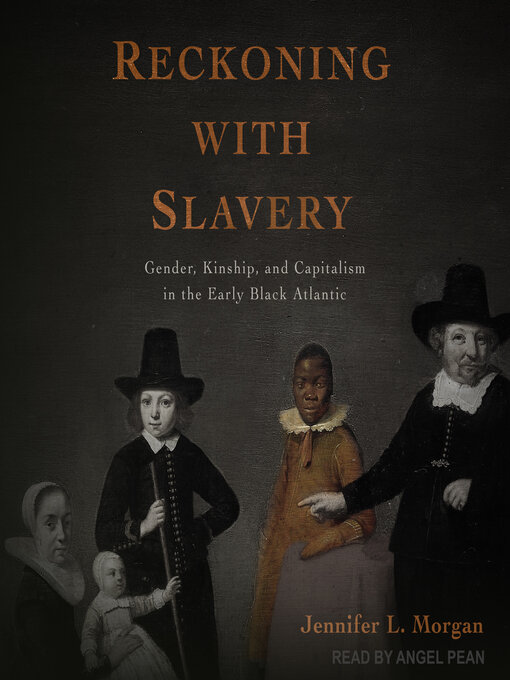 Title details for Reckoning with Slavery by Jennifer L. Morgan - Available